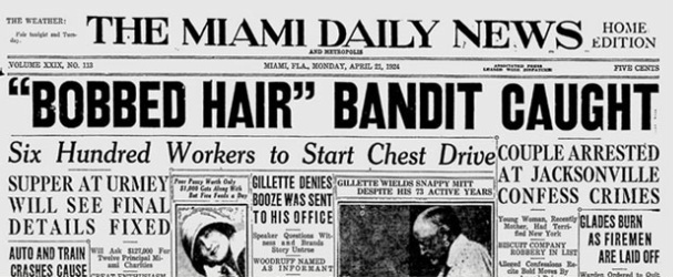 On This Day In Florida History April 21 1924 Ny S Infamous Bobbed Haired Bandit Caught In